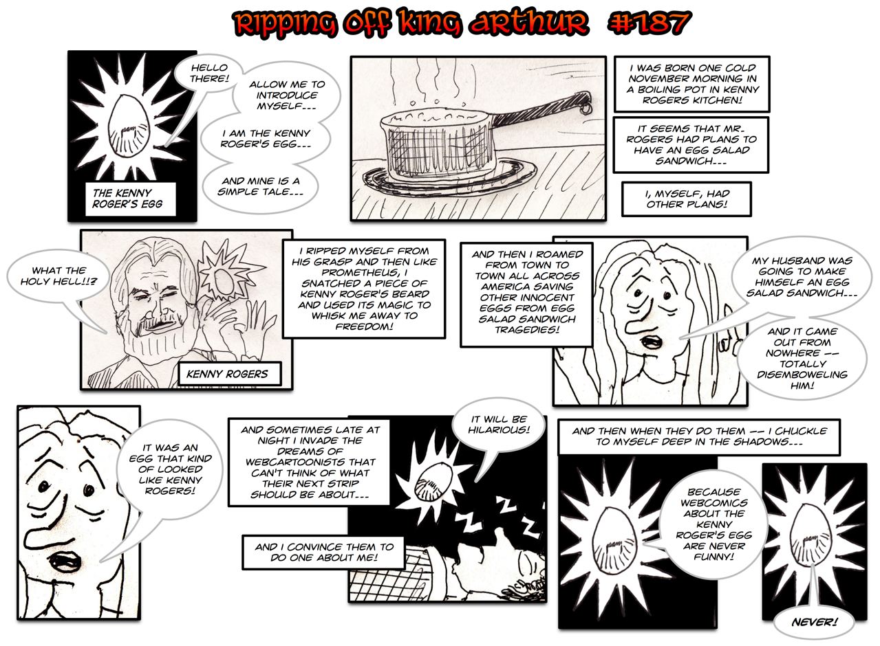 You have to know when to hold them, know when to fold them, know when to walk away, and know when to run a webcomic about the Kenny Roger's Egg...